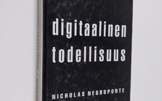 Nicholas Negroponte : Digitaalinen todellisuus
