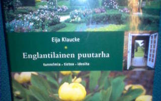 Eija Klaucke  : Englantilainen puutarha ( 1 p.2001) Sis.pk:t