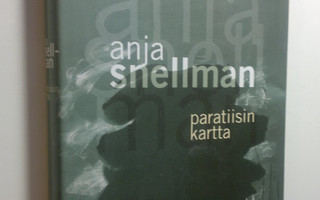 Anja Snellman : Paratiisin kartta (ERINOMAINEN)