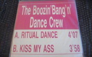 7" - The Boozin' Bang'n' Dance Crew - Ritual Dance / Kiss My
