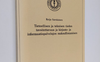 Reijo Savolainen : Tieteellisen ja teknisen tiedon tavoit...
