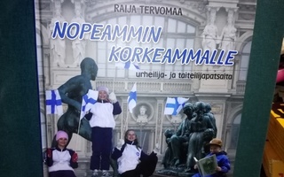 Tervomaa : NOPEAMMIN KORKEAMMALLE ( SIS POSTIKULU)