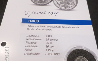 25  penniä 1915  + takuutodistus  Suomen Moneta