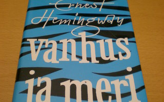 Ernest Hemingway: Vanhus ja meri