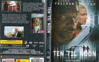 TEN TIL NOON - VIIMEISET MINUUTIT	(14 069)	-FI-	DVD