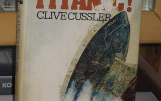 CLIVE CUSSLER : NOSTAKAA TITANIC.
