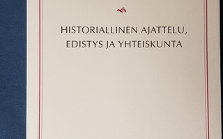 Matti Viikari: Historiallinen ajattelu, edistys ja yhteiskun