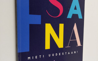 Essi Ikonen : F-sana - Mieti uudestaan! : lukion filosofia 1