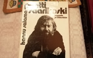 Salama Hannu: Pentti Saarikoski - Legenda jo eläessään