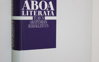 Anders Anton von Stiernman : Aboa literata = Turun akatem...
