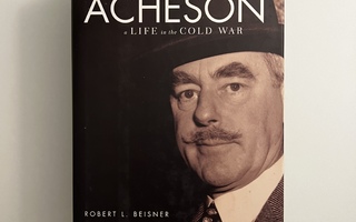 Dean Acheson - A Life in the Cold War