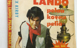 Tex Kirby : Lando pelaa kovaa peliä