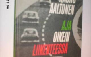 Rauno Aaltonen : AJA OIKEIN LIIKENTEESSÄ ( 1 p. 1967 )