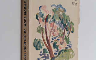 Nuori Suomi 1937 : kirjallistaiteellinen joulualbumi