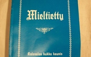 Veikko Pitkänen - Mieltietty : Kalevalan kukka kaunis