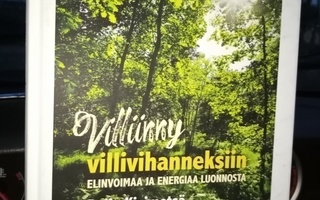 Raija Kivimetsä :  Villiinny villivihanneksiin ( SIS POSTIKU