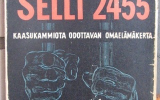 Caryl Chessman: Kuolemanselli 2455, Nide 1954. 248 s.