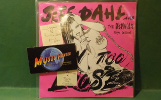 JEFF DAHL AND THE REMAINS - BORN TO LOOSE M-/M- 7" SINGLE