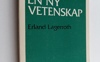 Erland Lagerroth : Mot en ny vetenskap