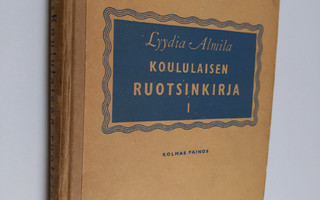 Lyydia Almila : Koululaisen ruotsinkirja 1