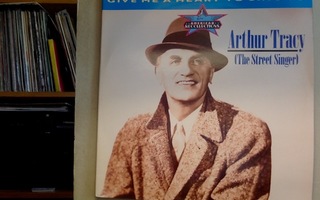 ARTHUR TRACY :: GIVE ME A HEART TO SING :: 2 x VINYYLI  1986