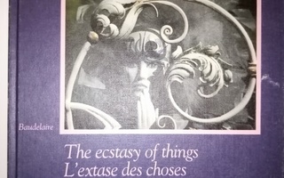 BAUDELAIRE :  THE ECSTASY OF THINGS /