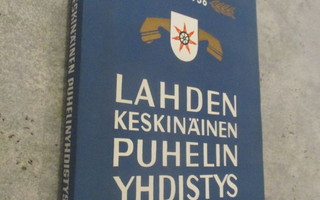 Lahden keskinäinen puhelinyhdistys 1906-1956 ( hienokunto !!