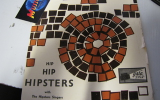 HIPSTERS SINGERS-HIP HIP HIPSTERS 7'' EP SUOMI PAINOS