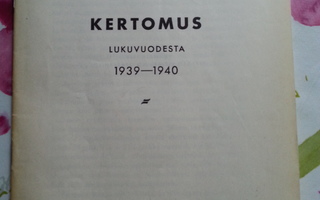 TYRVÄÄN YHTEISKOULU KERTOMUS 1939 - 1940
