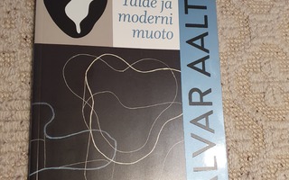 Alvar Aalto - Taide ja moderni muoto