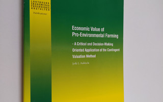Jyrki J. Aakkula : Economic value of pro-environmental fa...