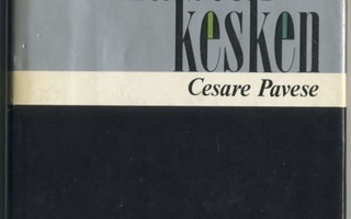 Pavese: VAIN NAISTEN KESKEN – romaani 1966 WSOY A-sarja 1.p.