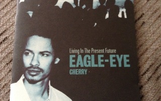 Eagle-Eye Cherry : Living In The Present Future  (cd)