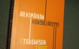 M. de Certeau: ARKIPÄIVÄN KEKSELIÄISYYS 1: Tekemisen tavat