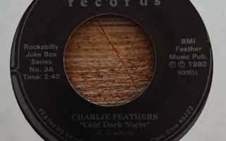 Charlie Feathers - Cold Dark Night "7
