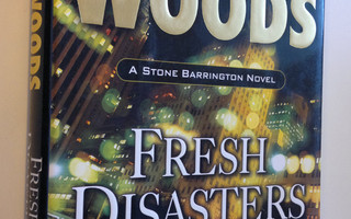 Stuart Woods : Fresh Disasters : a Stone Barrington novel...