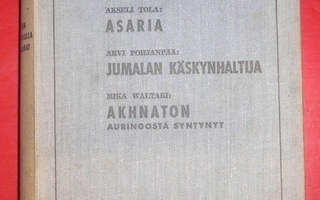 Akhnaton - Jumalan käskynhaltija - Asaria  1937 1.p.