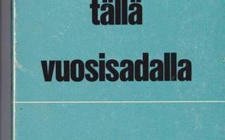 SOSIALISMI TÄLLÄ VUOSISADALLA. Nidottu kirja 1965 Tammi