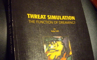 Katja Valli : Threat simulation - The Function of Dreaming?