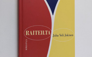 Juha Veli Jokinen : Raiteilta