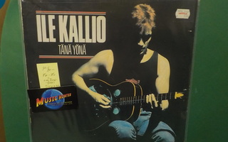 ILE KALLIO - TÄNÄ YÖNÄ M-/M-  SUOMI 1986 LP