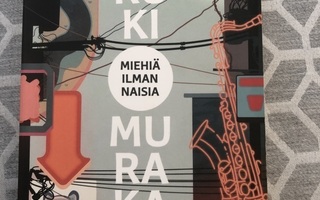 Haruki Murakami Miehiä ilman naisia