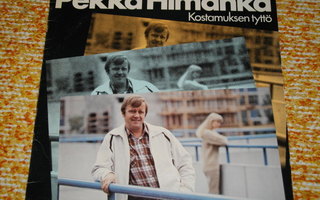 PEKKA HIMANKA - kostamuksen tyttö - LP 1980 EX-/EX