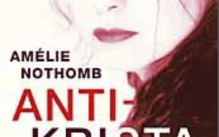 Amelie Nothomb: ANTIKRISTA  2p. -06