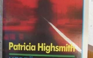 Patricia Highsmith: Kepeät mullat, herra Ripley! Fanzine-85.