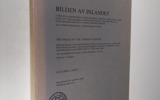 Lea-Liisa Lahti : Bilden av inlandet : i den finlandssven...