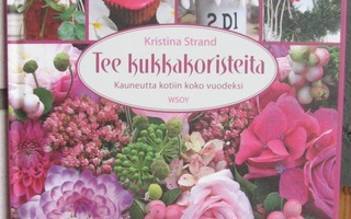 Kristina Strand: Tee kukkakoristeita, Wsoy 2010. 120 s.