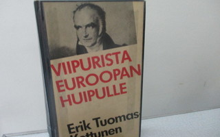 Erik Tuomas - Kettunen, Viipurista Euroopan huipulle. Sid.