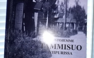 Muistojemme Tammisuo Viipurissa ( SIS POSTIKULU)