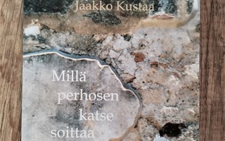 Jaakko Kustaa MILLÄ PERHOSEN KATSE SOITTAA nid 1.p 2004